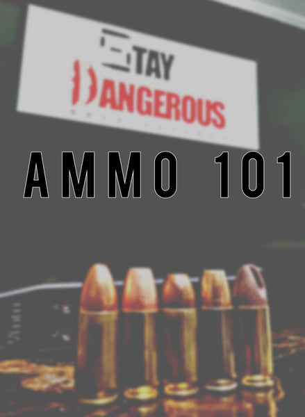 Ammo 101